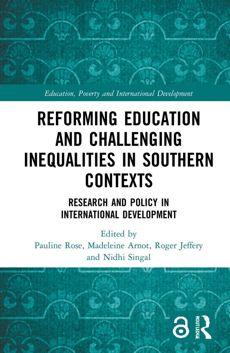 Reforming Education and Challenging Inequalities in Southern Contexts 1