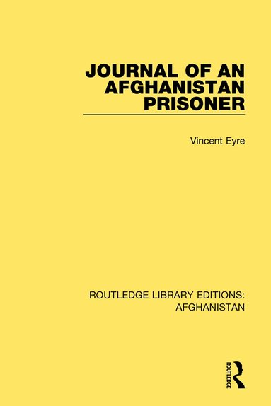 Vincent Eyre - Journal of an Afghanistan Prisoner, Inbunden