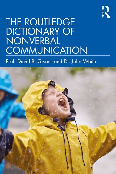 David B. Givens, John White - Routledge Dictionary of Nonverbal Communication, Häftad