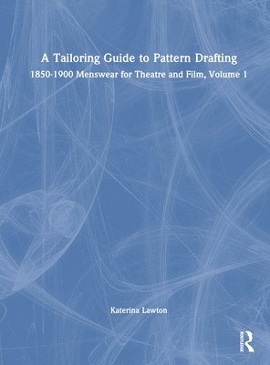 bokomslag A Tailoring Guide to Pattern Drafting