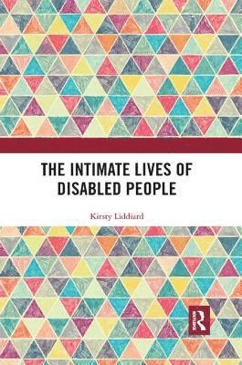 bokomslag The Intimate Lives of Disabled People