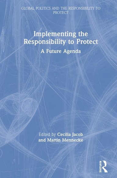 Cecilia Jacob, Martin Mennecke - Implementing the Responsibility to Protect, Häftad