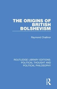 bokomslag The Origins of British Bolshevism