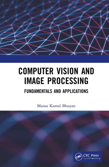 Manas Kamal Bhuyan - Computer Vision and Image Processing, Inbunden