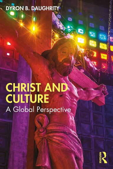 Dyron B. Daughrity - Christ and Culture, Häftad
