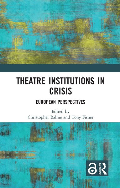 bokomslag Theatre Institutions in Crisis