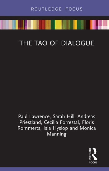 Paul Lawrence, Sarah Hill, Andreas Priestland, Cecilia Forrestal, Floris Rommerts, Isla Hyslop, Monica Manning - Tao of Dialogue, Häftad