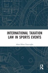 bokomslag International Taxation Law in Sports Events