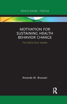 Motivation for Sustaining Health Behavior Change 1