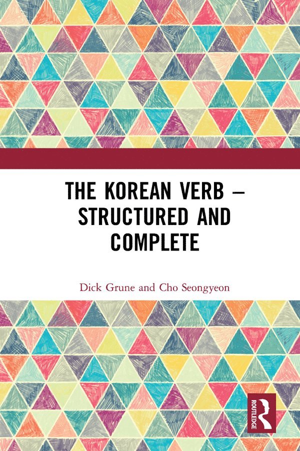 Dick Grune, Seongyeon Cho - Korean Verb - Structured and Complete, Inbunden