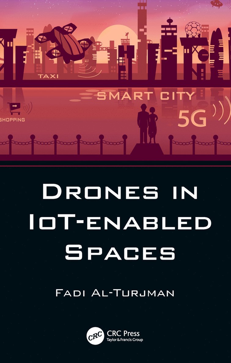 Fadi Al-Turjman, Turkey) Al-Turjman, Fadi (Near East University - Drones in IoT-enabled Spaces, Inbunden