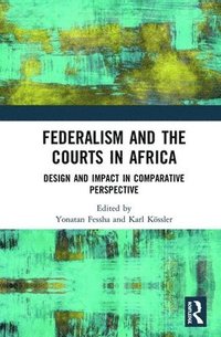 bokomslag Federalism and the Courts in Africa