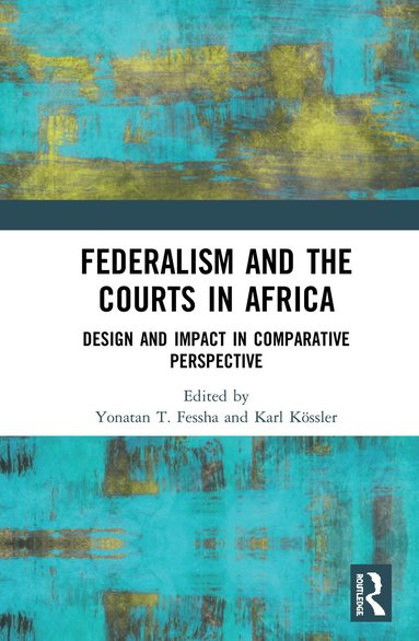 bokomslag Federalism and the Courts in Africa