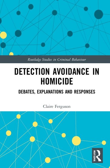 Claire Ferguson - Detection Avoidance in Homicide, Inbunden