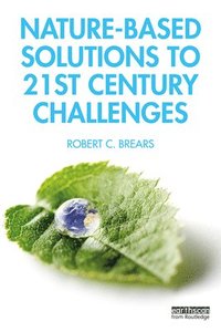 bokomslag Nature-Based Solutions to 21st Century Challenges