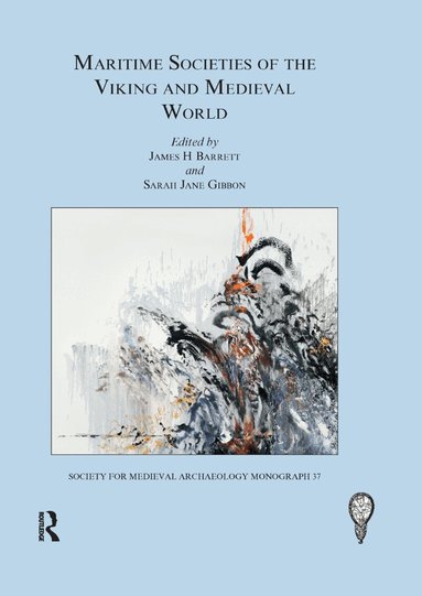 James H. Barrett, Sarah Jane Gibbon - Maritime Societies of the Viking and Medieval World, Häftad