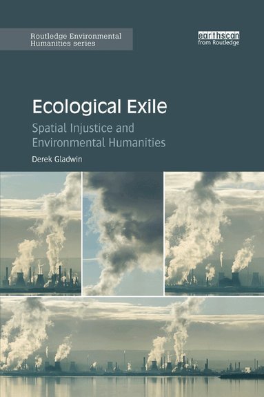 Derek Gladwin - Ecological Exile, Häftad