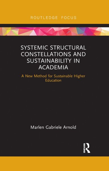 bokomslag Systemic Structural Constellations and Sustainability in Academia