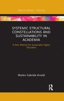 Systemic Structural Constellations and Sustainability in Academia 1