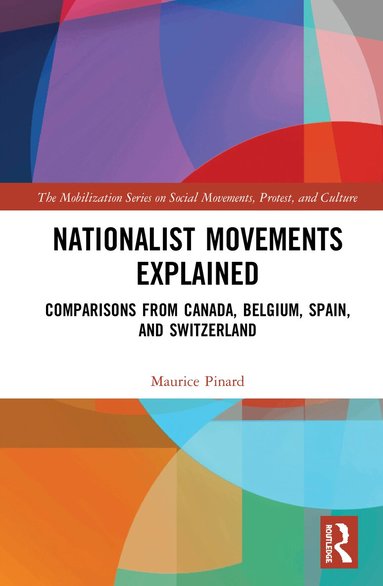 Maurice Pinard - Nationalist Movements Explained, Inbunden