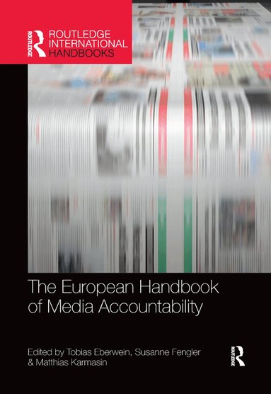 Tobias Eberwein, Susanne Fengler, Matthias Karmasin - European Handbook of Media Accountability, Häftad