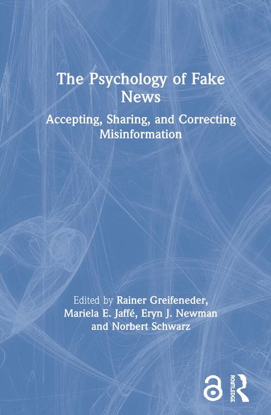 Rainer Greifeneder, Mariela Jaffe, Eryn Newman, Norbert Schwarz - Psychology of Fake News, Inbunden
