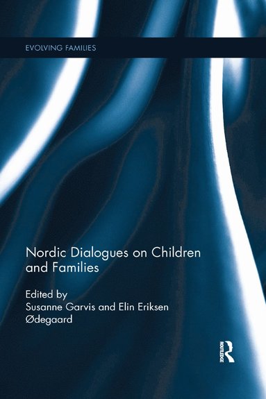 bokomslag Nordic Dialogues on Children and Families