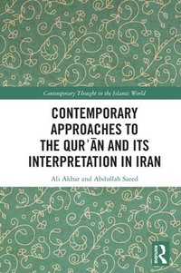 bokomslag Contemporary Approaches to the Quran and its Interpretation in Iran
