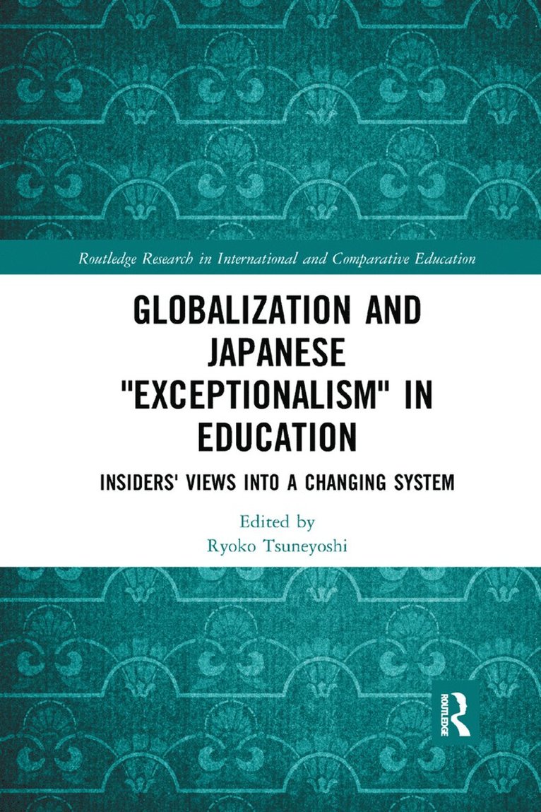 Ryoko Tsuneyoshi, Japan) Tsuneyoshi, Ryoko (The University of Tokyo - Globalization and Japanese Exceptionalism in Education, Häftad