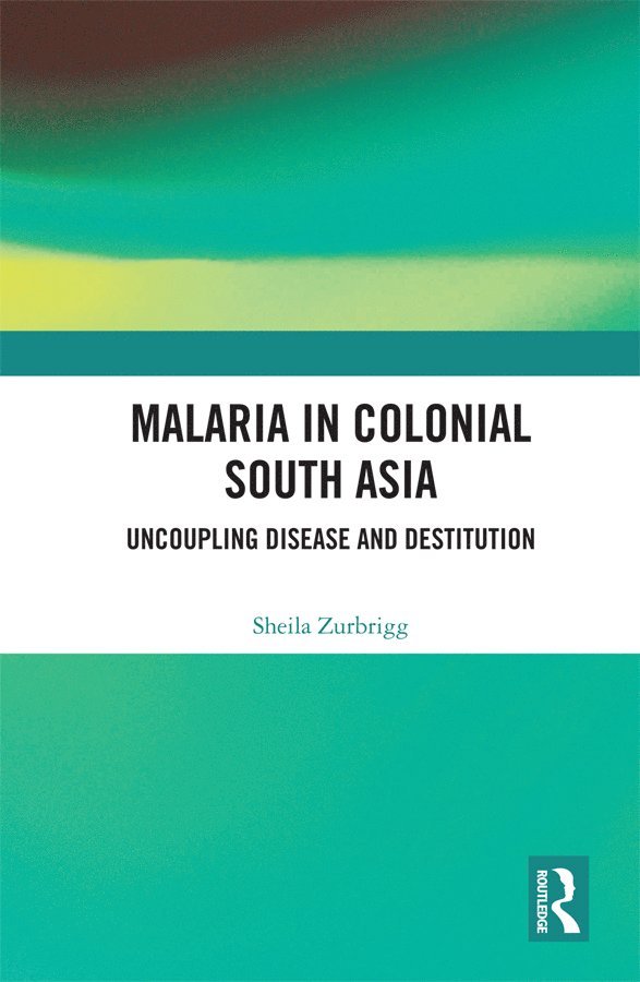 Malaria in Colonial South Asia