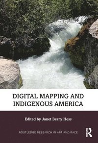 bokomslag Digital Mapping and Indigenous America