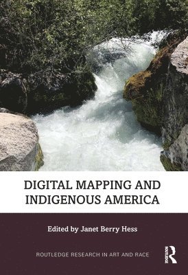 bokomslag Digital Mapping and Indigenous America