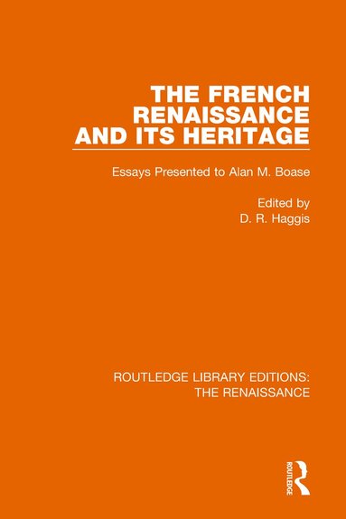 D. R. Haggis - French Renaissance and Its Heritage, Häftad