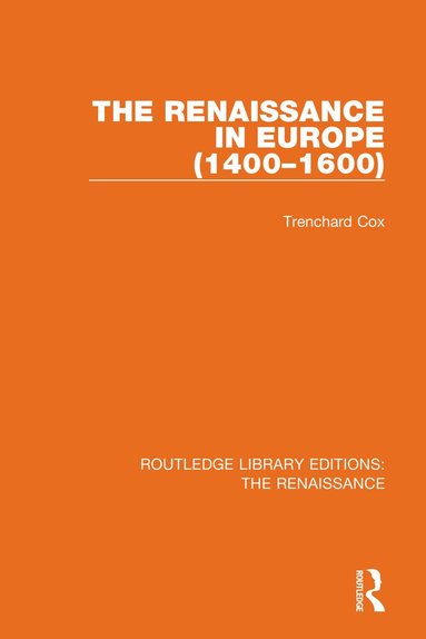 Trenchard Cox - Renaissance in Europe, Inbunden