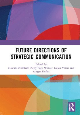 Future Directions of Strategic Communication 1