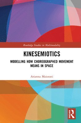 Arianna Maiorani - Kinesemiotics, Inbunden