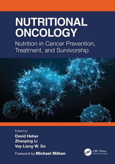 David Heber, Zhaoping Li, Vay Liang - Nutritional Oncology, Inbunden