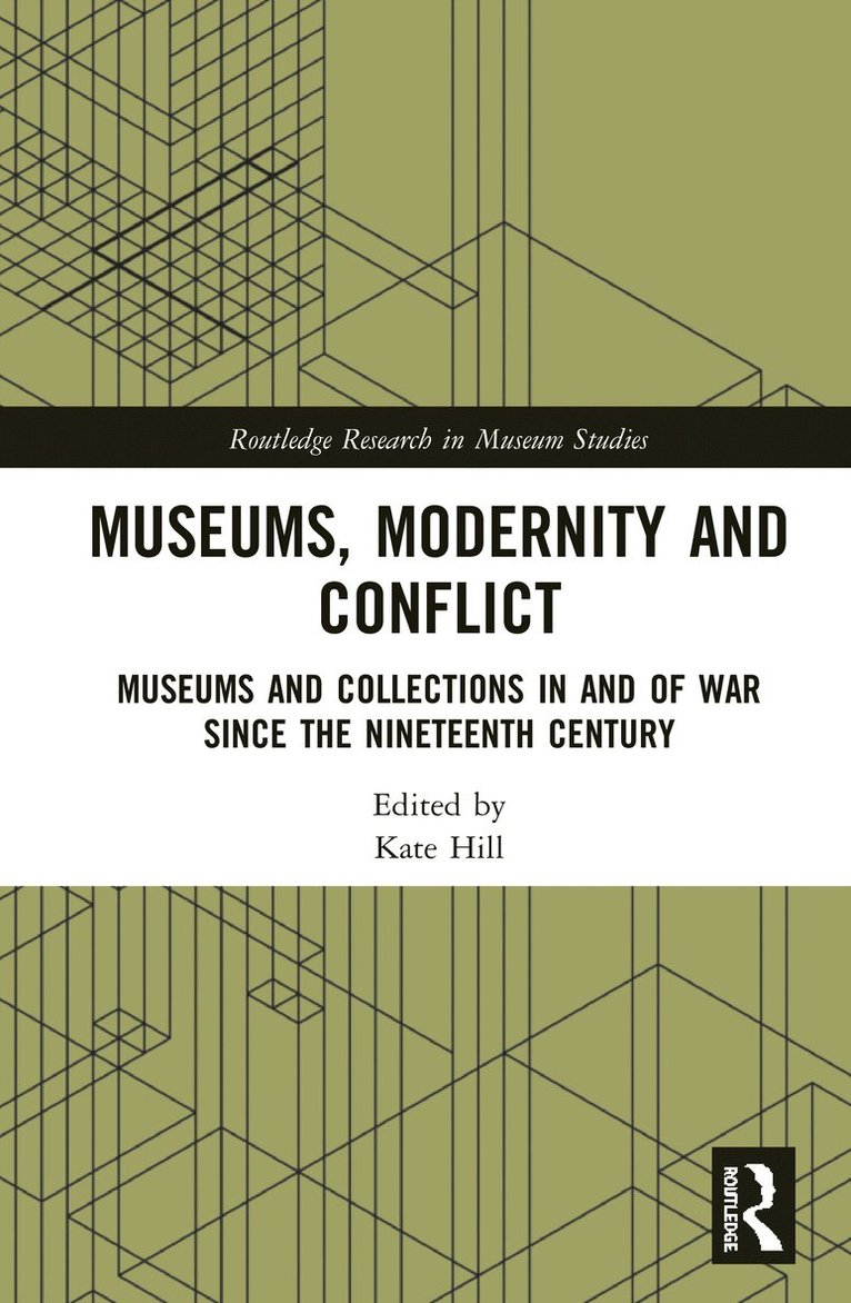 Museums, Modernity and Conflict 1