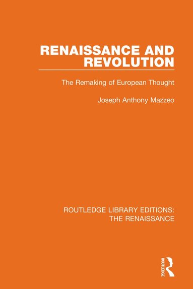 Joseph Anthony Mazzeo - Renaissance and Revolution, Inbunden