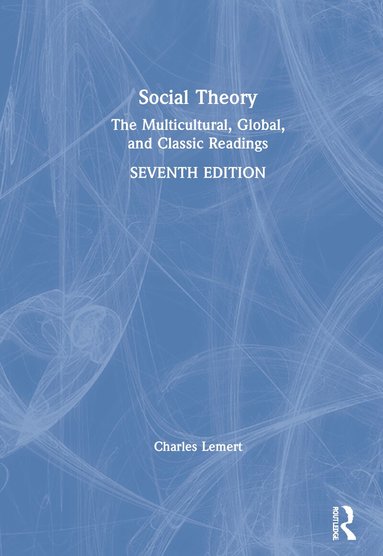 Charles Lemert - Social Theory, Inbunden