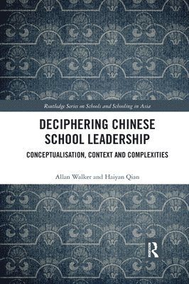 bokomslag Deciphering Chinese School Leadership