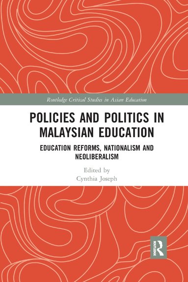 Cynthia Joseph - Policies and Politics in Malaysian Education, Häftad