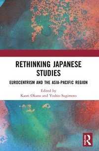 bokomslag Rethinking Japanese Studies