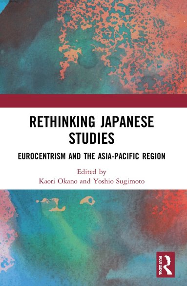 Kaori Okano, Yoshio Sugimoto - Rethinking Japanese Studies, Häftad