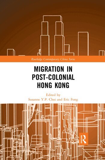 Susanne Y.P. Choi, Eric Fong - Migration in Post-Colonial Hong Kong, Häftad