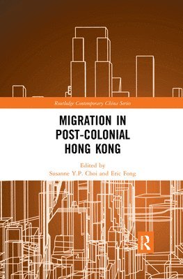 bokomslag Migration in Post-Colonial Hong Kong