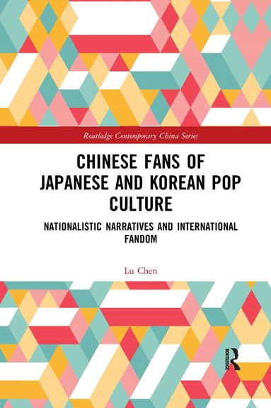 Lu Chen - Chinese Fans of Japanese and Korean Pop Culture, Häftad