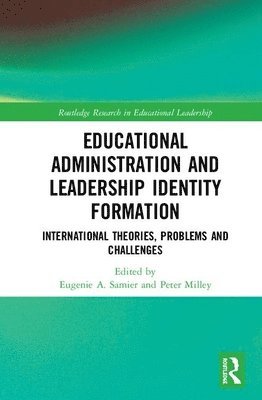 Educational Administration and Leadership Identity Formation 1