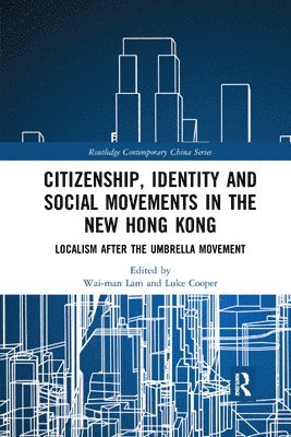 Citizenship, Identity and Social Movements in the New Hong Kong 1