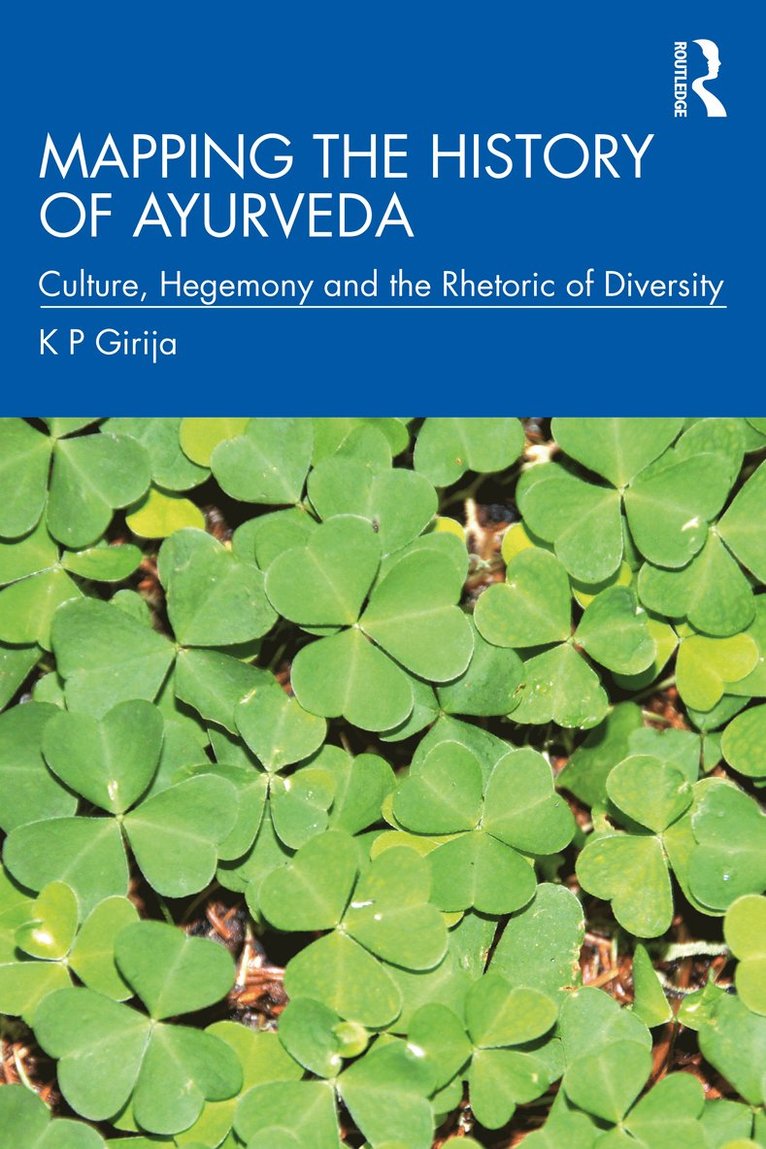K P Girija, K. P. Girija - Mapping the History of Ayurveda, Häftad